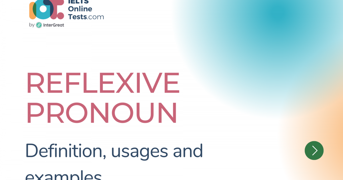 Reflexive Pronoun Definition And Examples | IELTS Online Tests